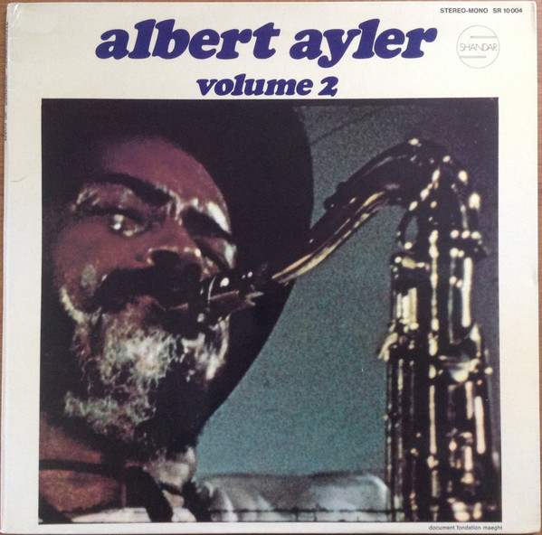 Albert Ayler - Nuits De La Fondation Maeght Volume 2 | Shandar (SR 10 004) - main Albert Ayler - Nuits De La Fondation Maeght Volume 2 | Shandar (SR 10 004) - main