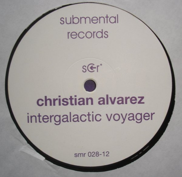 Christian Alvarez - Intergalactic Voyager | Submental Records (SMR 028-12) - 2