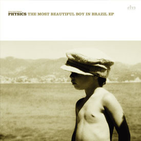 Physics - The Most Beautiful Boy In Brazil EP | Deeplay Music (DPLAY 010) - main Physics - The Most Beautiful Boy In Brazil EP | Deeplay Music (DPLAY 010) - main