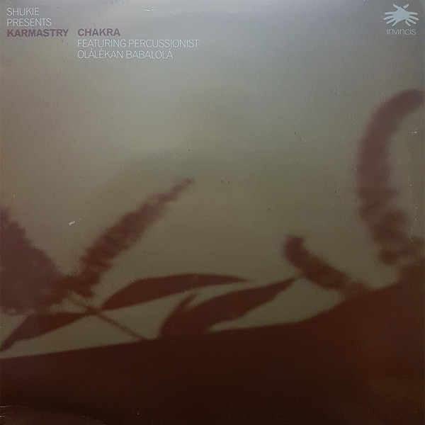 Shukie Presents Karmastry - Chakra | Invincis (INVT 011)