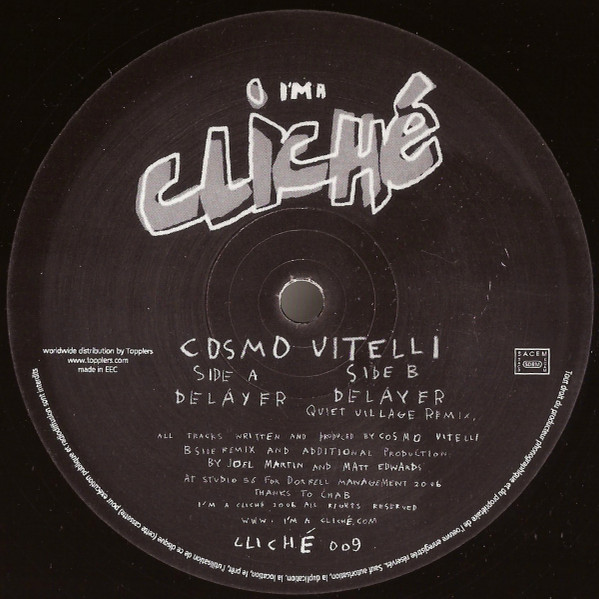 Cosmo Vitelli - Delayer | I'm A Cliché (CLICHÉ 009)