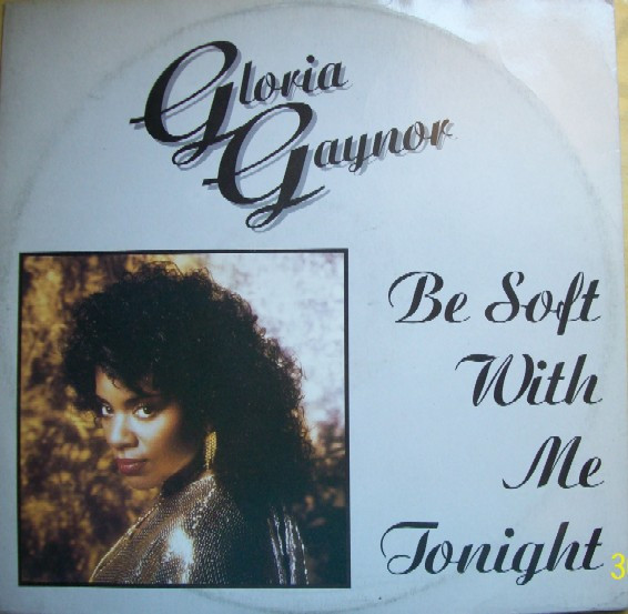 Gloria Gaynor - Be Soft With Me Tonight | Fanfare Records (12 FAN 11)