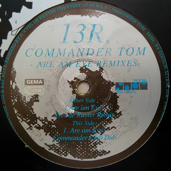 Commander Tom - Are Am Eye? (Remixes) | Noom Records (NOOM 013R-6) - 2