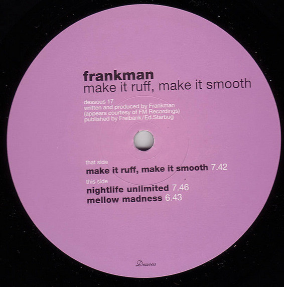 Frankman - Make It Ruff, Make It Smooth | Dessous Recordings (dessous 17) - main Frankman - Make It Ruff, Make It Smooth | Dessous Recordings (dessous 17) - main
