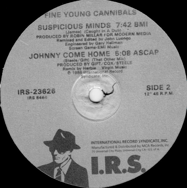 Fine Young Cannibals - Suspicious Minds | I.R.S. Records (IRS-23626) - 4