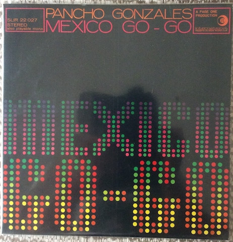 Pancho Gonzales - Mexico Go-Go | Ricordi International (SLIR 22.027)