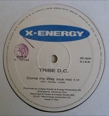 Tribe D.C. - Come My Way | X-Energy Records (X-12144) - 2
