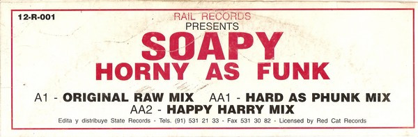 Soapy - Horny As Funk | Rail Records (12-R-001) - 2