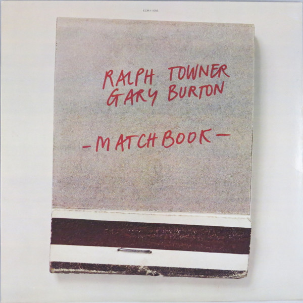 Ralph Towner / Gary Burton - Matchbook | ECM Records (ECM-1-1056)