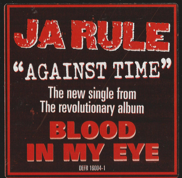 Ja Rule - Against Time / Ni**as & B**ches | Island Def Jam Music Group (DEFR 16004-1) - 4 Ja Rule - Against Time / Ni**as & B**ches | Island Def Jam Music Group (DEFR 16004-1) - 4