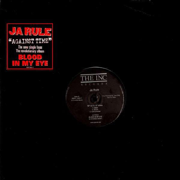 Ja Rule - Against Time / Ni**as & B**ches | Island Def Jam Music Group (DEFR 16004-1)