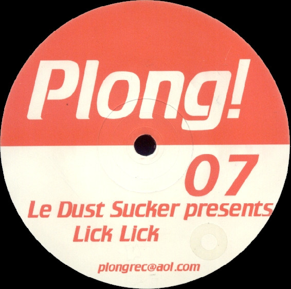 Le Dust Sucker - Presents Lick Lick | Plong! (Plong! 07) - 2