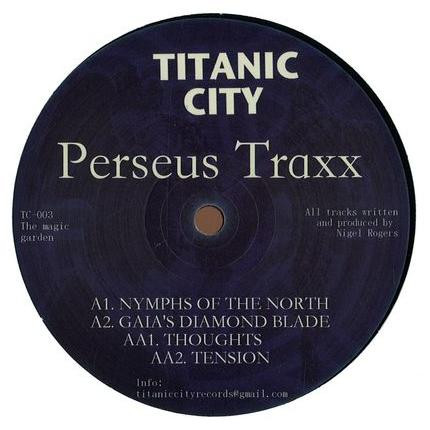 Perseus Traxx - The Magic Garden | Titanic City (TC-003) - main Perseus Traxx - The Magic Garden | Titanic City (TC-003) - main