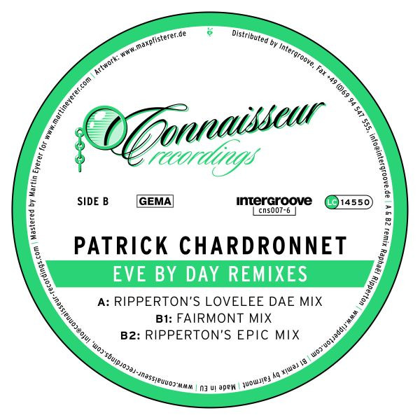 Patrick Chardronnet - Eve By Day (Remixes) | Connaisseur Recordings (cns007-6) - 4 Patrick Chardronnet - Eve By Day (Remixes) | Connaisseur Recordings (cns007-6) - 4