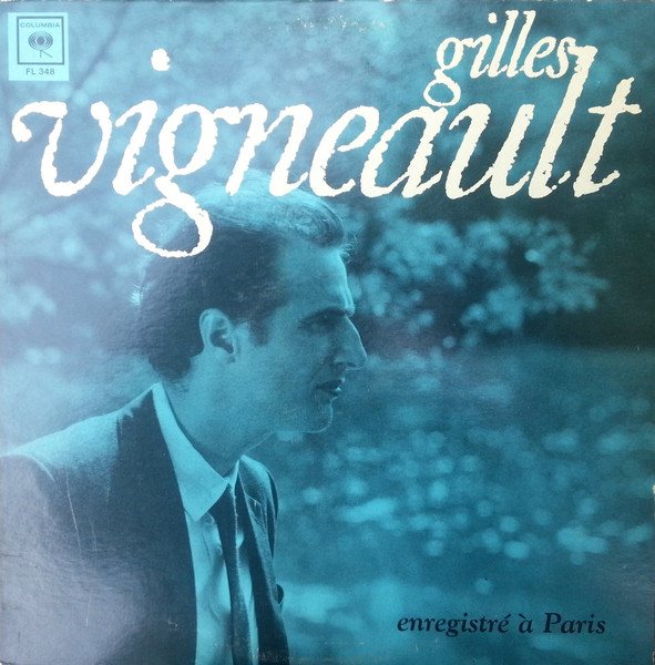 Gilles Vigneault - Gilles Vigneault Enregistré À Paris | Columbia (FL 348) - main Gilles Vigneault - Gilles Vigneault Enregistré À Paris | Columbia (FL 348) - main