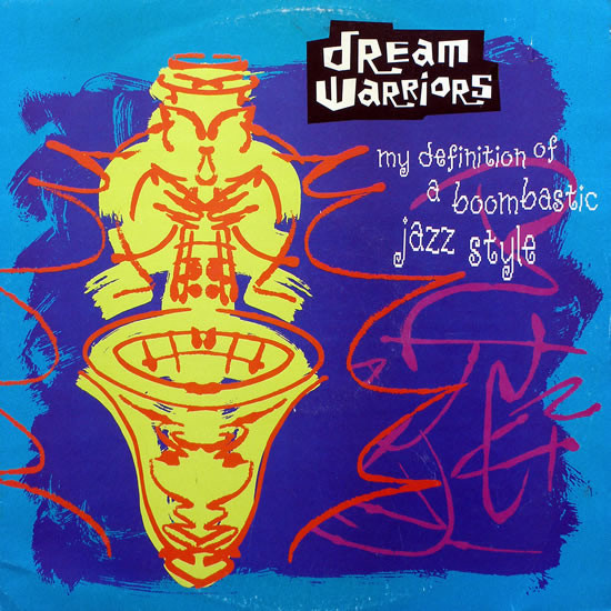Dream Warriors - My Definition Of A Boombastic Jazz Style | 4th & Broadway (12 BRW 197)