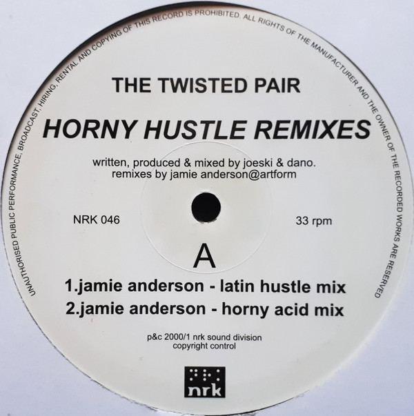 Twisted Pair - Horny Hustle (Remixes) | NRK Sound Division (NRK 046) - 3 Twisted Pair - Horny Hustle (Remixes) | NRK Sound Division (NRK 046) - 3