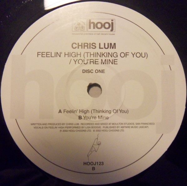 Chris Lum - Feelin' High (Thinking Of You) / You're Mine | Hooj Choons (HOOJ123) - 3