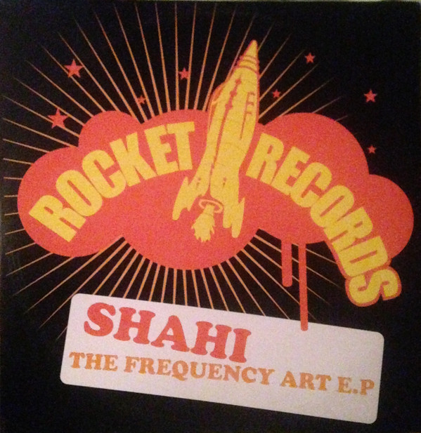 Shahi - The Frequency Art EP | Rocket Records (ROCREC 001) - main