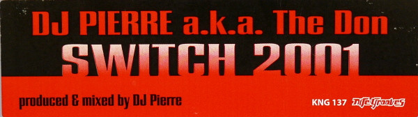 DJ Pierre & The Don - Switch 2001 | Nite Grooves (KNG 137) - 2 DJ Pierre & The Don - Switch 2001 | Nite Grooves (KNG 137) - 2