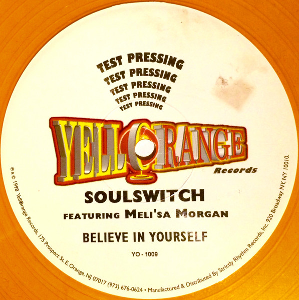 Soulswitch Featuring Meli'sa Morgan - Believe In Yourself | Yellorange (YO- 1009) - main Soulswitch Featuring Meli'sa Morgan - Believe In Yourself | Yellorange (YO- 1009) - main