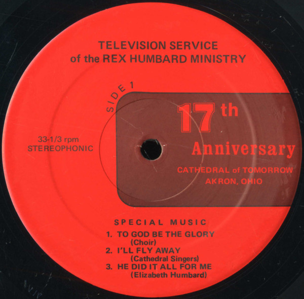 Rex Humbard - Cathedral Of Tomorrow 17th Anniversary | Rex Humbard Ministry Television Division (none) - 3 Rex Humbard - Cathedral Of Tomorrow 17th Anniversary | Rex Humbard Ministry Television Division (none) - 3