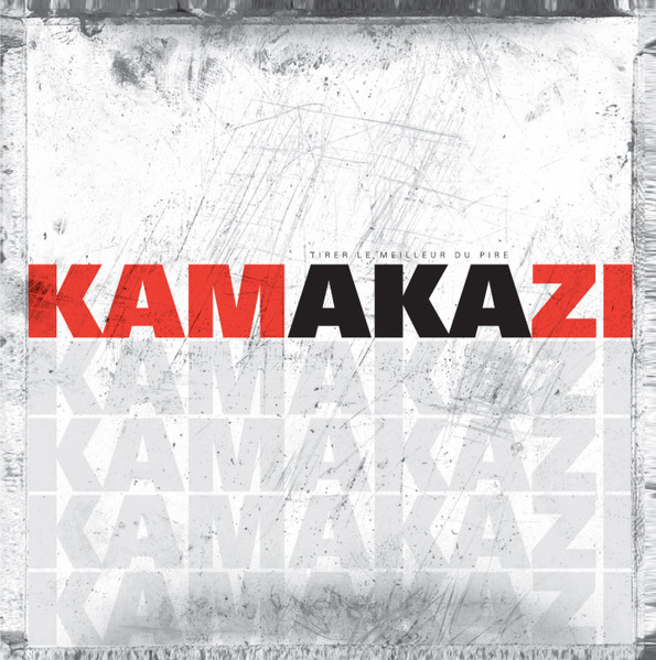 Kamakazi - Tirer Le Meilleur Du Pire | Slam Disques (SLAM-1902) - main Kamakazi - Tirer Le Meilleur Du Pire | Slam Disques (SLAM-1902) - main