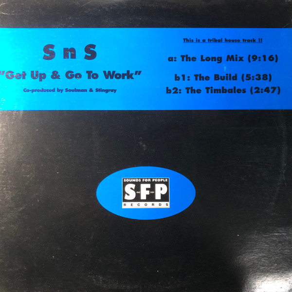 S.N.S. - Get Up & Go To Work | SFP Records (SFP 9625) - main