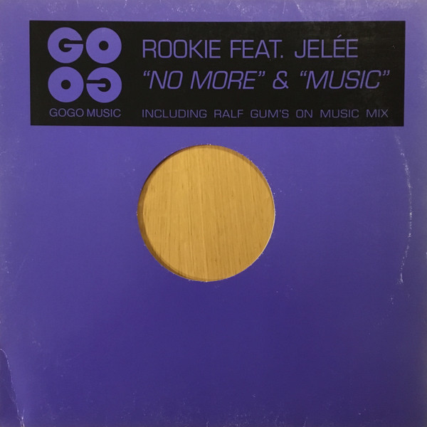 Rookie Feat. Jelée - No More & Music | Gogo Music (GOGO 004) - main Rookie Feat. Jelée - No More & Music | Gogo Music (GOGO 004) - main