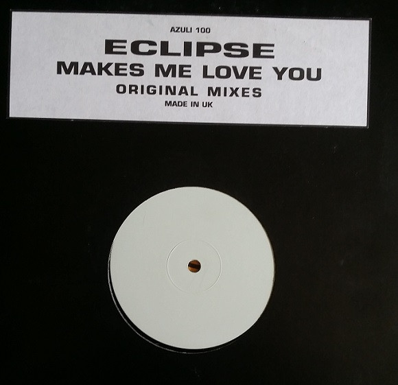 Eclipse - Makes Me Love You | Azuli Records (AZNY100)