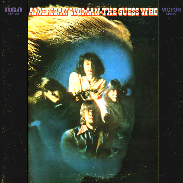 The Guess Who - American Woman | RCA Victor (LSP-4266) - main The Guess Who - American Woman | RCA Victor (LSP-4266) - main