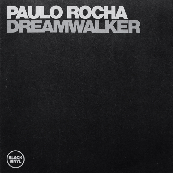 Paulo Rocha - Dreamwalker | Black Vinyl Records (BVR 12030)