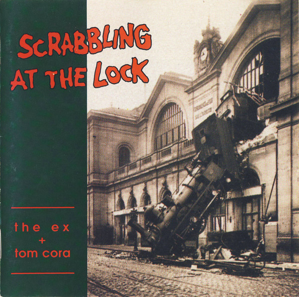 The Ex + Tom Cora - Scrabbling At The Lock | RecRec Music (ReCDec 39)