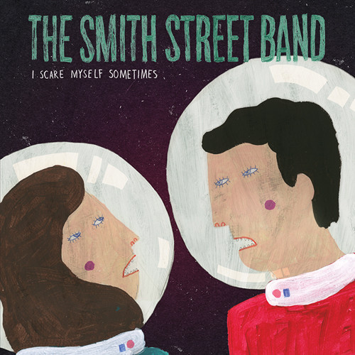 The Smith Street Band - I Scare Myself Sometimes | Poison City Records (PCR 111) - main The Smith Street Band - I Scare Myself Sometimes | Poison City Records (PCR 111) - main