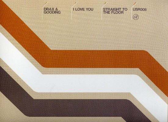 Drax & Gooding - I Love You / Straight To The Floor | USR (Underground Sound Of Renaissance) (USR008)