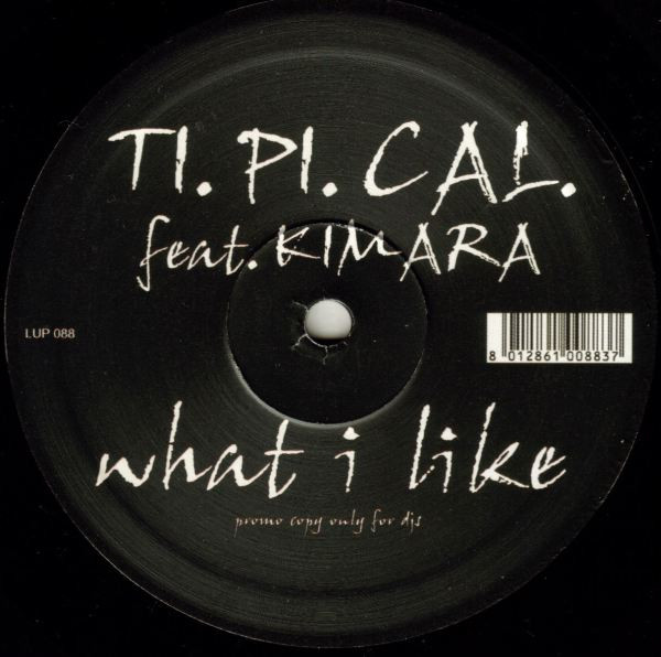 Ti.Pi.Cal. Feat. Kimara - What I Like | LUP Records (LUP 088) - main