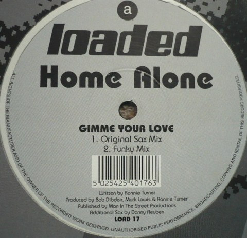 Home Alone - Gimme Your Love | Loaded Records (LOAD 017) - 2 Home Alone - Gimme Your Love | Loaded Records (LOAD 017) - 2