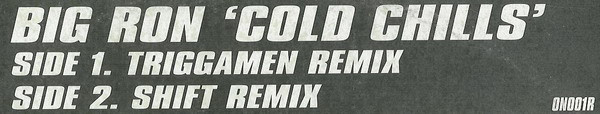 Big Ron - Cold Chills | On Records (ON001R) - 2