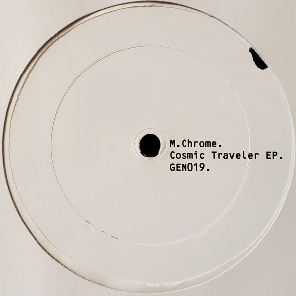 M-Chrome - Cosmic Traveler EP | Generator Records (GEN019)