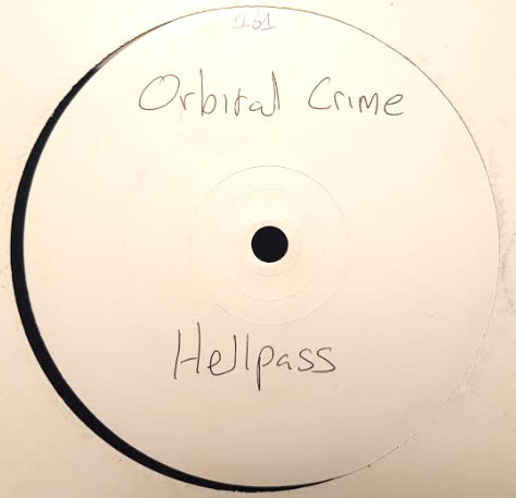 Hellpass - Orbital Crime | Not On Label (Hellpass) (CRIME 001)