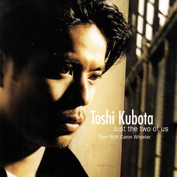 Toshi Kubota - Just The Two Of Us | Columbia (44 78256)