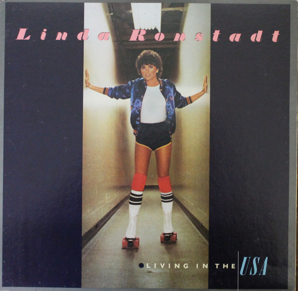 Linda Ronstadt - Living In The USA | Asylum Records (6E-155) - main Linda Ronstadt - Living In The USA | Asylum Records (6E-155) - main