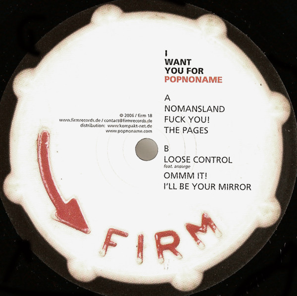 Popnoname - I Want You For Popnoname | Firm (FIRM 18) - 2 Popnoname - I Want You For Popnoname | Firm (FIRM 18) - 2