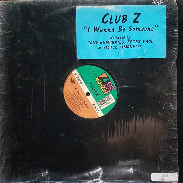 Club Z - I Wanna Be Someone | Atlantic (0-85791) - main Club Z - I Wanna Be Someone | Atlantic (0-85791) - main