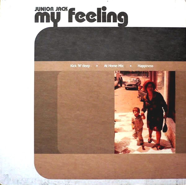 Junior Jack - My Feeling | [PIAS] Recordings (PIASB 012T) - main