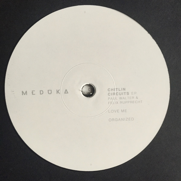 Paul Walter , Felix Rupprecht - Chitlin Circuits Ep | Meduka (MKA002) - 2 Paul Walter , Felix Rupprecht - Chitlin Circuits Ep | Meduka (MKA002) - 2
