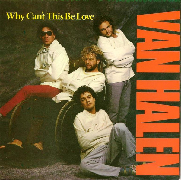 Van Halen - Why Can't This Be Love | Warner Bros. Records (7-28740) - main Van Halen - Why Can't This Be Love | Warner Bros. Records (7-28740) - main
