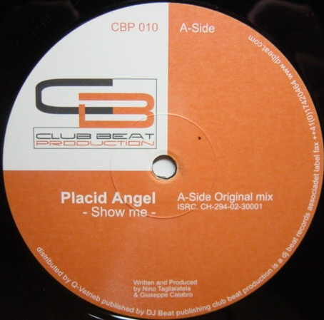 Placid Angel - Show Me | Club Beat Production (CBP 010) - main