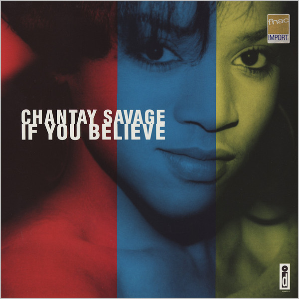 Chantay Savage - If You Believe | ID Records (658831 6)