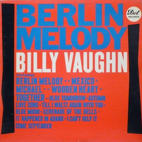 Billy Vaughn And His Orchestra - Berlin Melody | Dot Records (DLP 3396) - main Billy Vaughn And His Orchestra - Berlin Melody | Dot Records (DLP 3396) - main